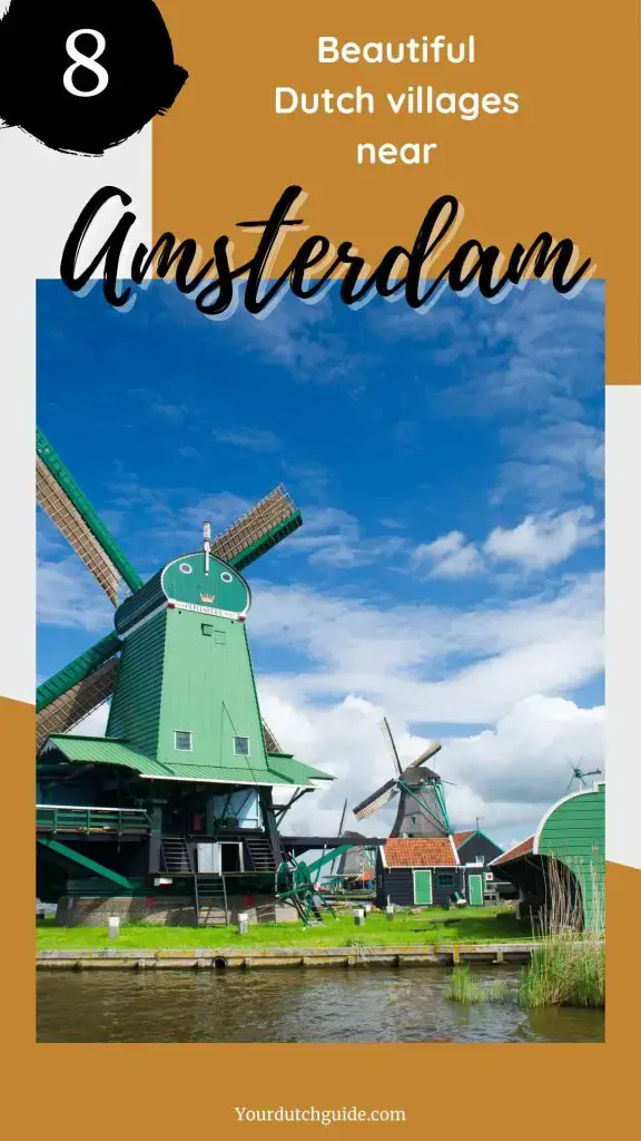 Debes visitar los pueblos más bonitos cerca de Ámsterdam.
